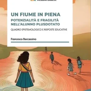 Popolare Un fiume in piena. Potenzialità e fragilità nell‘alunno plusdotato
