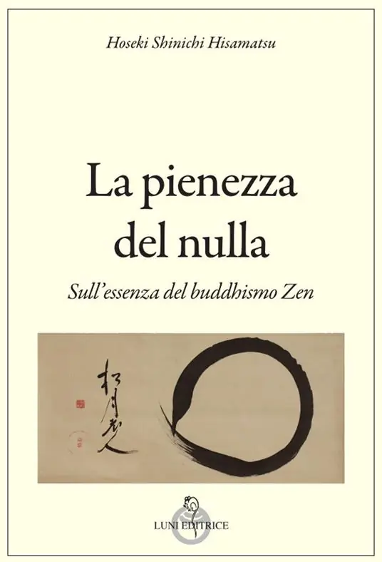 La pienezza del nulla. Sull‘essenza del buddismo zen Prezzo Scontato