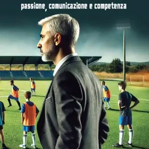 Il direttore sportivo. Passione, comunicazione e competenza Occasione
