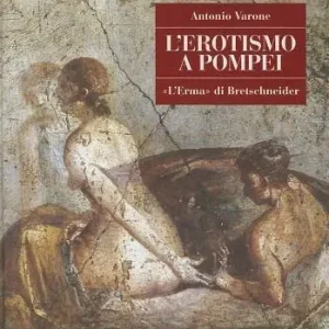 Prezzo Conveniente L‘erotismo a Pompei