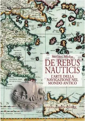 De rebus nauticis. L‘arte della navigazione nel mondo antico Affare