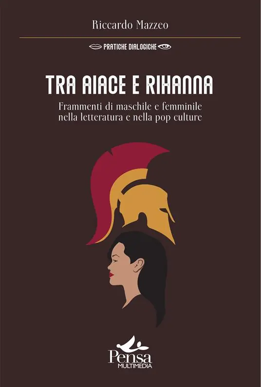 Promozione Tra Aiace e Rihanna. Frammenti di maschile e femminile nella letteratura e nella pop culture