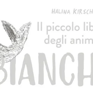 Il piccolo libro degli animali bianchi Promozione