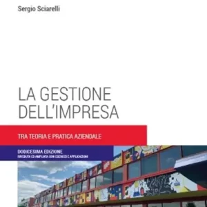 Promozione La gestione dell‘impresa. Tra teoria e pratica aziendale