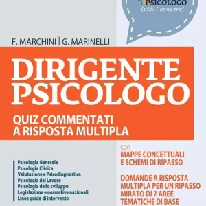 Dirigente psicologo. Quiz commentati a risposta multipla per la preparazione al concorso. Nuova ediz. Con Contenuto digitale per accesso online aggiornamento online Compra Online