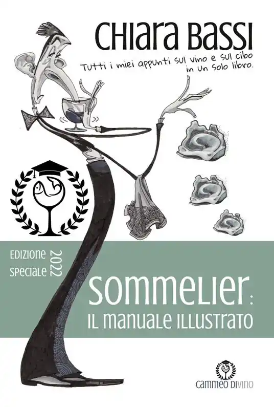 Prezzo Basso Sommelier il manuale illustrato. Tutti i miei appunti sul vino e sul cibo in un solo libro. Ediz. speciale