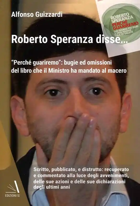 A Buon Prezzo Roberto Speranza disse... «Perchè guariremo» bugie ed omissioni del libro che il ministro ha mandato al macero