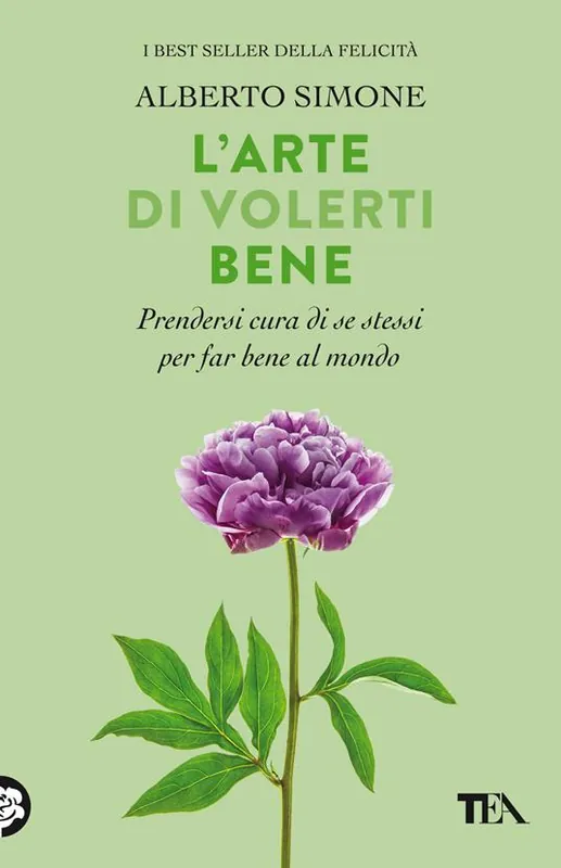 L‘arte di volerti bene. Prendersi cura di se stessi e far bene al mondo Compra Adesso