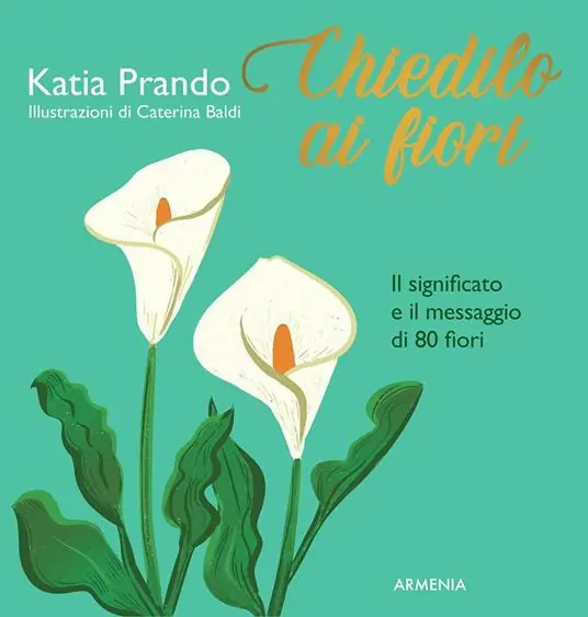 Chiedilo ai fiori. Il significato e il messaggio di 80 fiori Prezzo Di Fabbrica