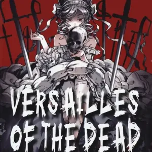 Non Perdere Versailles of the dead. Vol. 1