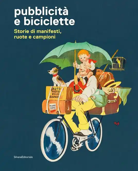 Scelto Dai Clienti Pubblicità e biciclette. Storie di manifesti, ruote e campioni. Ediz. illustrata