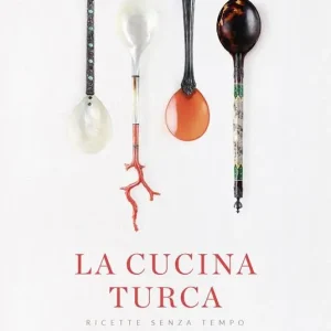 La cucina turca. Ricette senza tempo Offerta