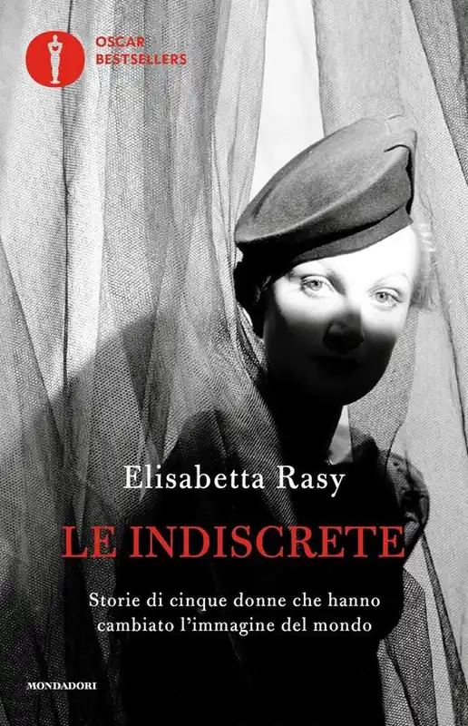 Prezzo Di Fabbrica Le indiscrete. Storie di cinque donne che hanno cambiato l‘immagine del mondo