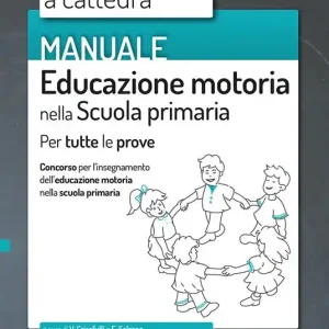 Acquista Ora Educazione motoria nella scuola primaria. Manuale per tutte le prove del concorso a cattedra. Con aggiornamento online. Con software di simulazione