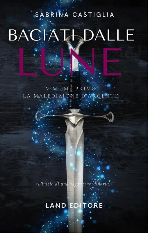 Affare Baciati dalle lune. La stirpe d‘ambra e d‘argento. Vol. 1