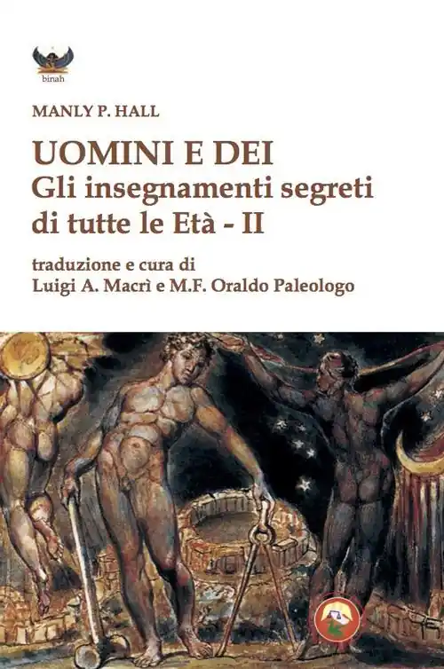 Popolare Uomini e dei. Gli insegnamenti segreti di tutte le età
