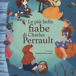 Le più belle fiabe di Perrault. Ediz. a colori Ultime Pezzi