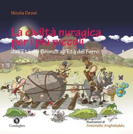 Prezzo Di Fabbrica La civiltà nuragica per i più piccoli dall‘Età del bronzo all‘Età del ferro. Ediz. a colori