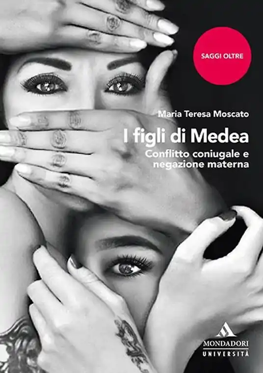 Nuova Collezione I figli di Medea. Conflitto coniugale e negazione materna
