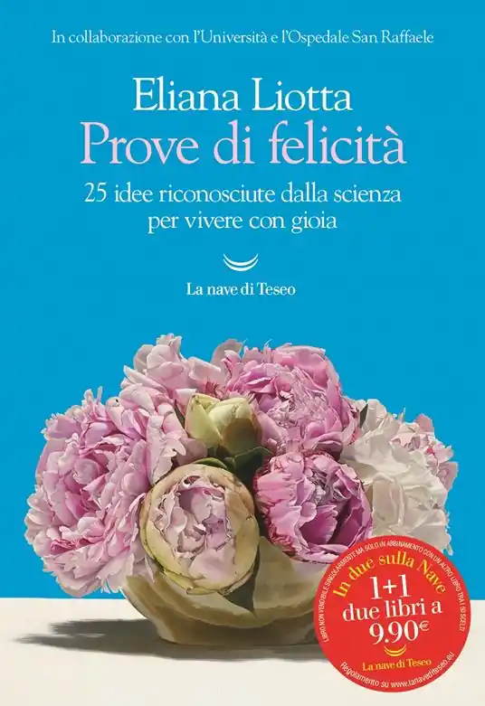 Prove di felicità. 25 idee riconosciute dalla scienza per vivere con gioia Subito Disponibile