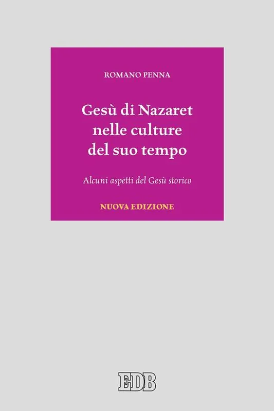 Compra Online Gesù di Nazaret nelle culture del suo tempo. Alcuni aspetti del Gesù storico. Nuova ediz.