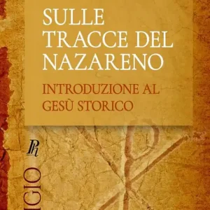 Vendita Finale Sulle tracce del Nazareno. Introduzione al Gesù storico