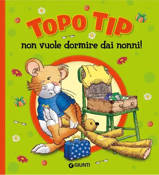 Compra Oggi Stesso Topo Tip non vuole dormire dai nonni! Ediz. a colori