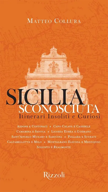 Ultima Occasione Sicilia sconosciuta. Itinerari insoliti e curiosi. Ediz. a colori
