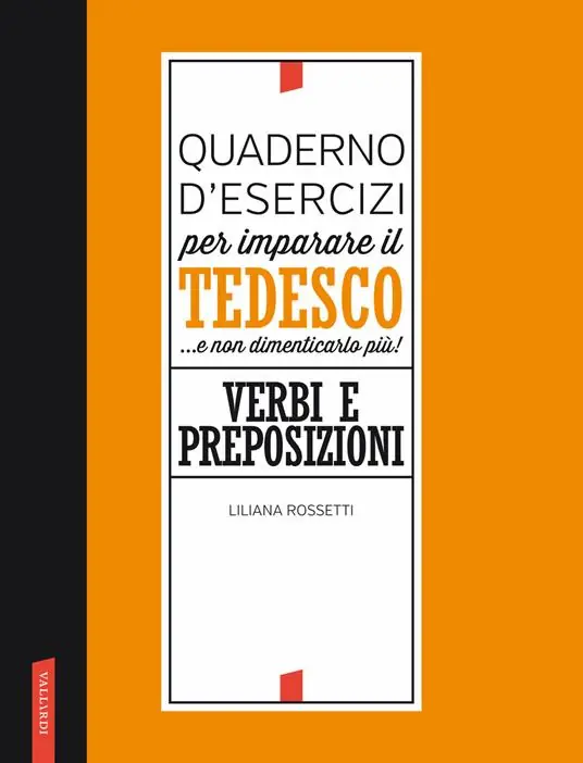 Professionale Quaderno d‘esercizi per imparare il tedesco... e non dimenticarlo più! Verbi e preposizioni
