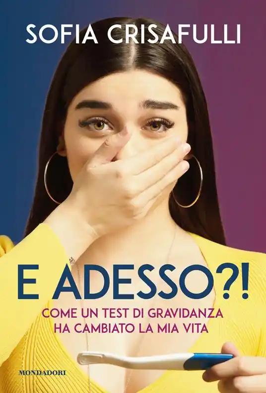E adesso?! Come un test di gravidanza ha cambiato la mia vita Non Perdere