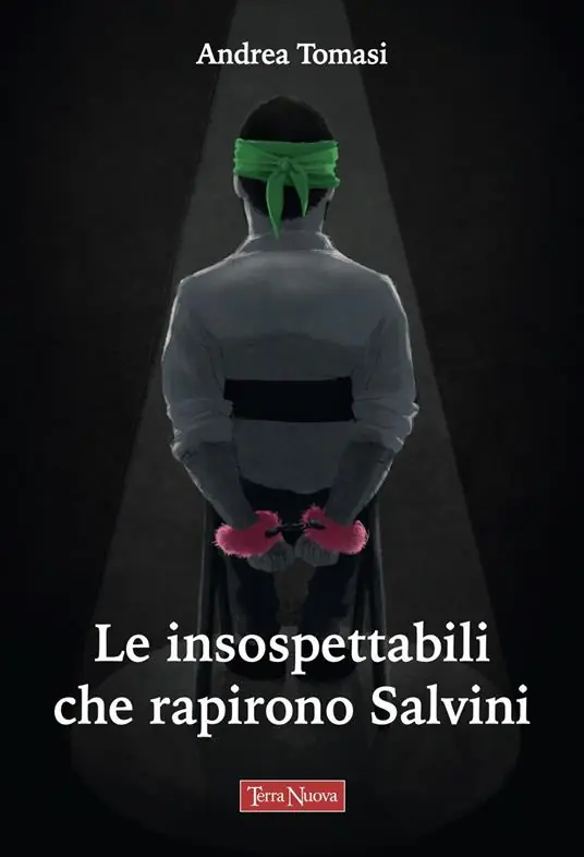 Nuova Collezione Le insospettabili che rapirono Salvini