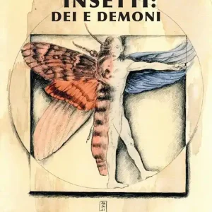 Nuova Collezione Insetti dei e demoni. Gli insetti nella cultura umana, miti, leggende, religione e folklore