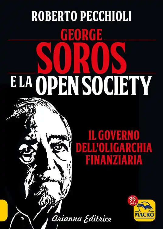 George Soros e la Open Society. Il governo dell‘oligarchia finanziaria Prezzo Basso