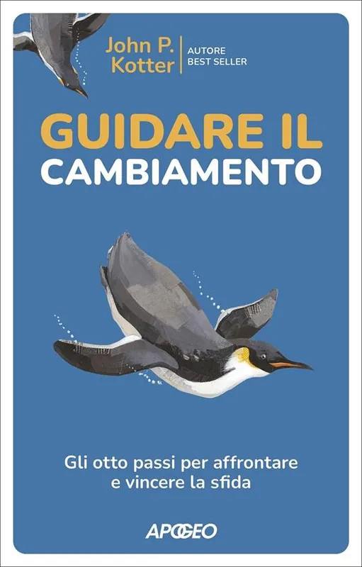 Prezzo Ridotto Guidare il cambiamento. Gli otto passi per affrontare e vincere la sfida