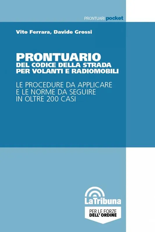 Prontuario del Codice della strada per volanti, radiomobili e polizia locale Subito Disponibile