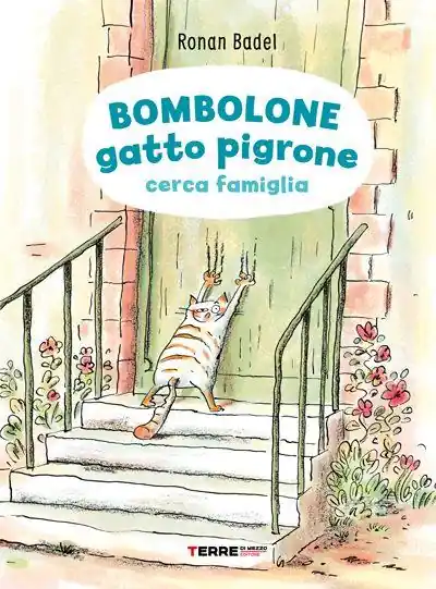Bombolone gatto pigrone cerca famiglia. Ediz. illustrata Acquista Ora