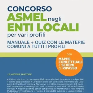 Prezzo Conveniente Concorso ASMEL negli enti locali per vari profili. Manuale con le materie comuni per il concorso. Con software di simulazione