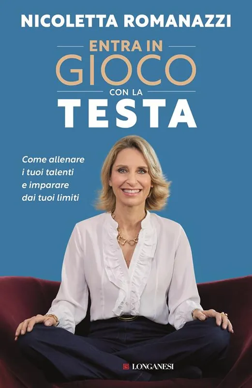Acquista Ora Entra in gioco con la testa. Come allenare i tuoi talenti e imparare dai tuoi limiti