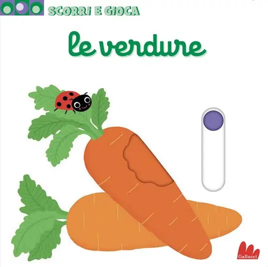 Le verdure. Scorri e gioca. Ediz. a colori Scelto Dai Clienti