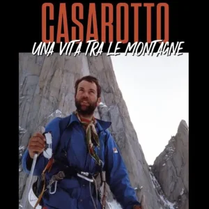 Goretta & Renato Casarotto. Una vita tra le montagne Nuova Collezione