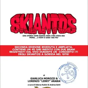 Ultimissimo Modello Skiantos. Una storia come questa non c‘era mai stata prima, ...e non ci sarà mai più.. Nuova ediz.