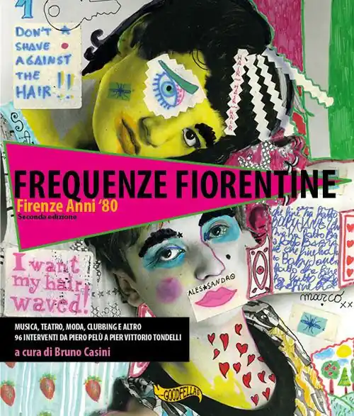 Frequenze fiorentine. Firenze anni ‘80. Con LP Reso Gratuito