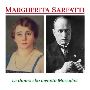 Margherita Sarfatti. La donna che inventò Mussolini Direttamente Dal Produttore