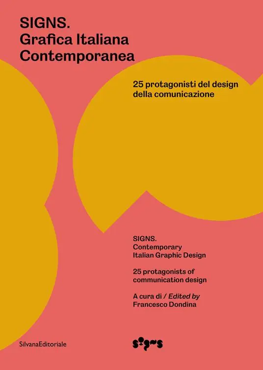 Signs. Grafica Italiana Contemporanea. 25 protagonisti del design della comunicazione. Ediz. italiana e inglese Popolare