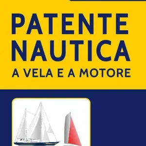 Offerta Del Giorno Patente nautica a vela e a motore. Aggiornamento al decreto del 09-05-2026. Con accesso gratuito a sezione quiz ministeriali per argomento in App e/o WebApp. Con consultazione libro online