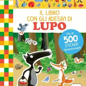 Il libro con gli adesivi di Lupo. Amico Lupo. Con adesivi. Ediz. a colori Professionale
