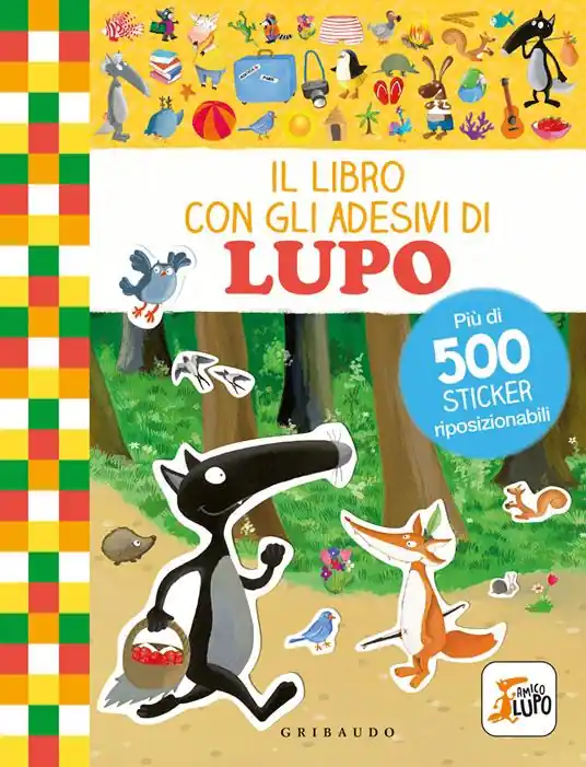 Il libro con gli adesivi di Lupo. Amico Lupo. Con adesivi. Ediz. a colori Professionale