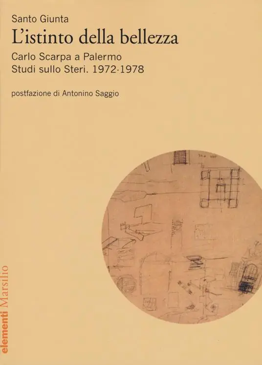 Istinto della bellezza. Carlo Scarpa a Palermo. Studi sullo Steri. 1972-1978 Occasione