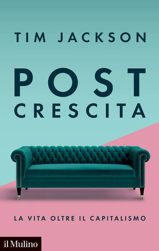 Post crescita. La vita oltre il capitalismo Saldi
