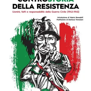 Controstoria della Resistenza. Uomini, fatti e responsabilità della Guerra Civile (1943-1945) Popolare